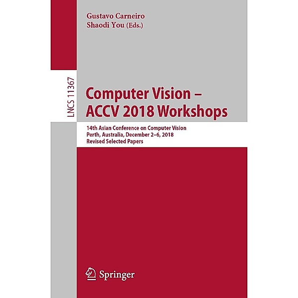 Computer Vision - ACCV 2018 Workshops / Lecture Notes in Computer Science Bd.11367