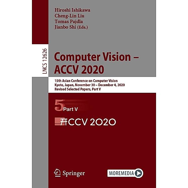 Computer Vision - ACCV 2020 / Lecture Notes in Computer Science Bd.12626