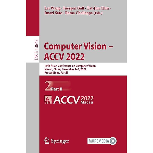 Computer Vision - ACCV 2022 / Lecture Notes in Computer Science Bd.13842