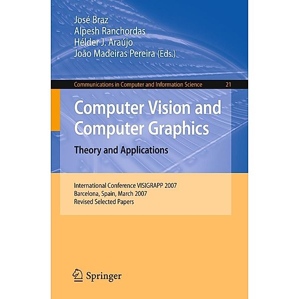 Computer Vision and Computer Graphics. Theory and Applications / Communications in Computer and Information Science Bd.21