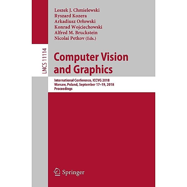 Computer Vision and Graphics / Lecture Notes in Computer Science Bd.11114