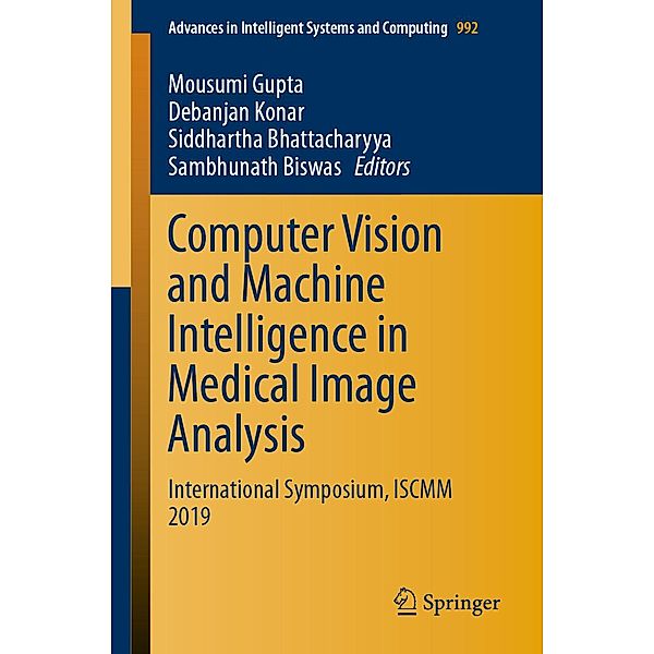 Computer Vision and Machine Intelligence in Medical Image Analysis / Advances in Intelligent Systems and Computing Bd.992