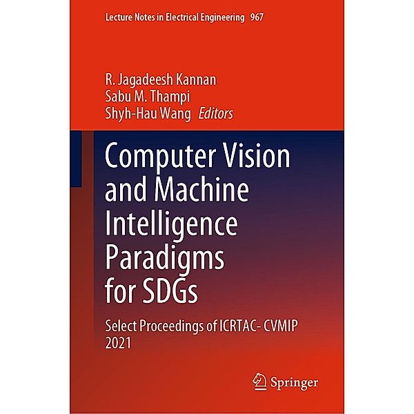 Computer Vision and Machine Intelligence Paradigms for SDGs / Lecture Notes in Electrical Engineering Bd.967