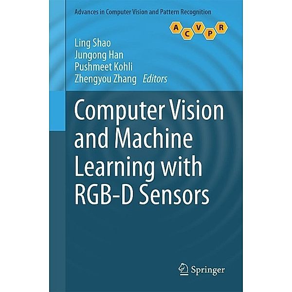 Computer Vision and Machine Learning with RGB-D Sensors / Advances in Computer Vision and Pattern Recognition