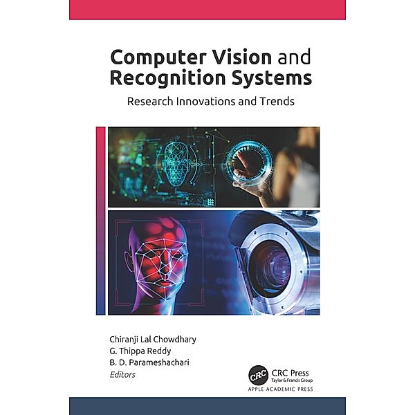 Computer Vision and Recognition Systems, Chiranji Lal Chowdhary, G. Thippa Reddy, B. D. Parameshachari
