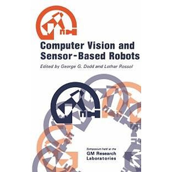 Computer Vision and Sensor-Based Robots, C. H. Dodd
