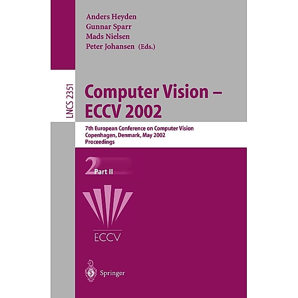 Computer Vision - ECCV 2002 / Lecture Notes in Computer Science Bd.2351