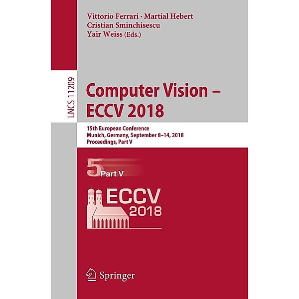 Computer Vision - ECCV 2018 / Lecture Notes in Computer Science Bd.11209