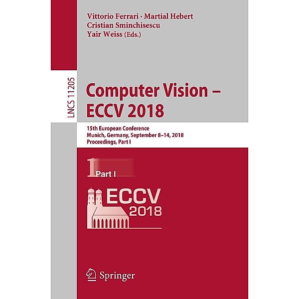 Computer Vision - ECCV 2018 / Lecture Notes in Computer Science Bd.11205