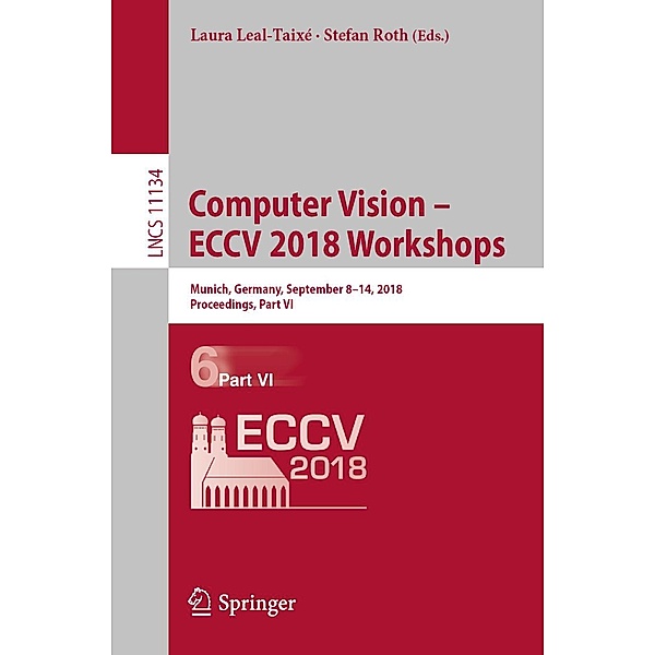 Computer Vision - ECCV 2018 Workshops / Lecture Notes in Computer Science Bd.11134