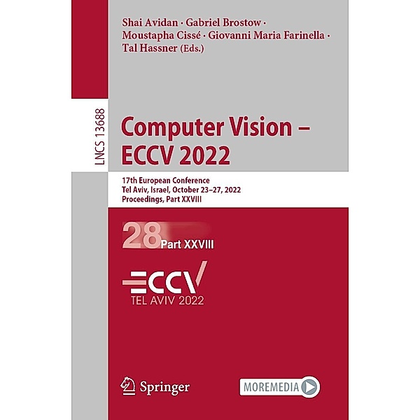 Computer Vision - ECCV 2022 / Lecture Notes in Computer Science Bd.13688