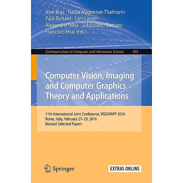 Computer Vision, Imaging and Computer Graphics Theory and Applications / Communications in Computer and Information Science Bd.693