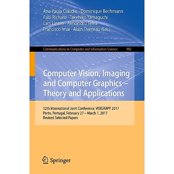 Computer Vision, Imaging and Computer Graphics - Theory and Applications / Communications in Computer and Information Science Bd.983