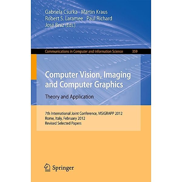 Computer Vision, Imaging and Computer Graphics - Theory and Applications / Communications in Computer and Information Science Bd.359