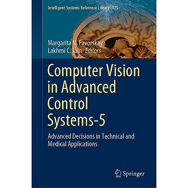 Computer Vision in Advanced Control Systems-5 / Intelligent Systems Reference Library Bd.175