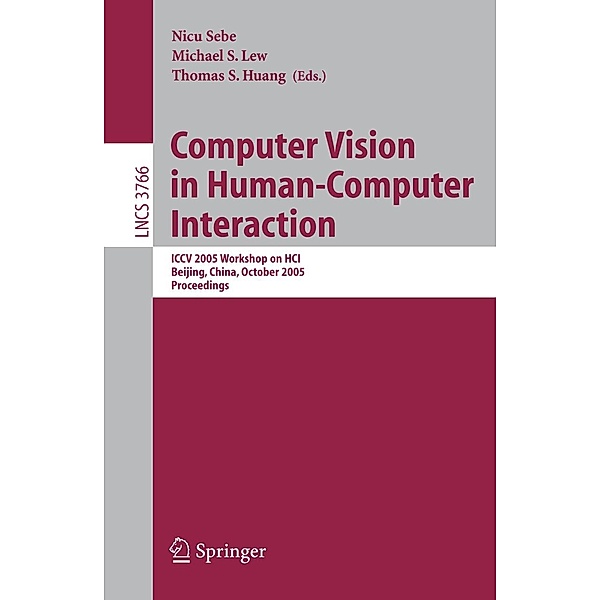 Computer Vision in Human-Computer Interaction / Lecture Notes in Computer Science Bd.3766