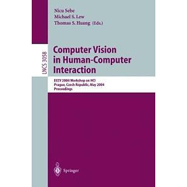 Computer Vision in Human-Computer Interaction / Lecture Notes in Computer Science Bd.3058