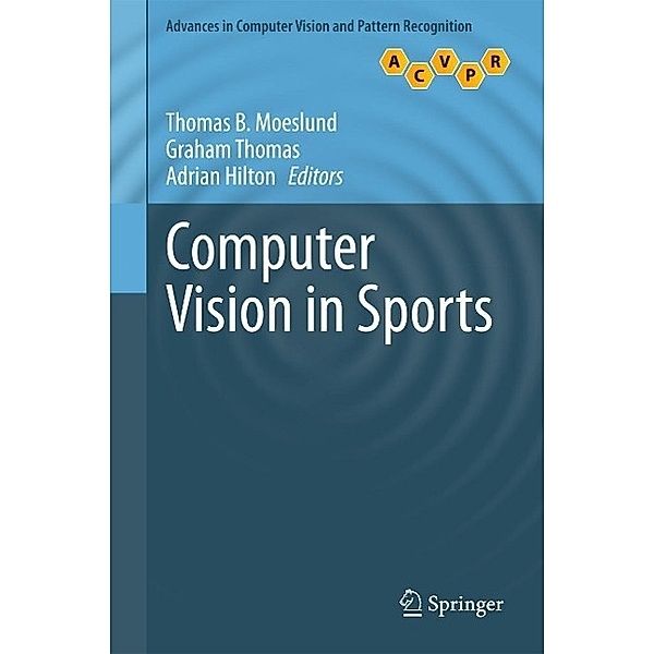 Computer Vision in Sports / Advances in Computer Vision and Pattern Recognition
