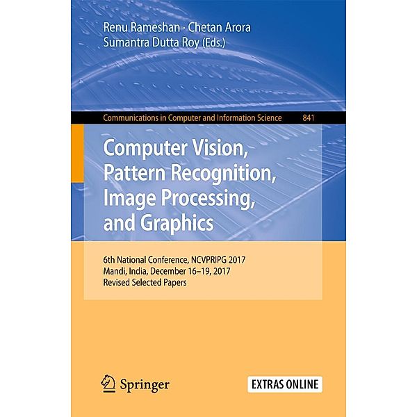 Computer Vision, Pattern Recognition, Image Processing, and Graphics / Communications in Computer and Information Science Bd.841