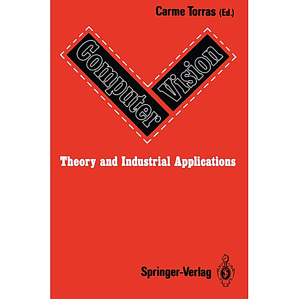Computer Vision: Theory and Industrial Applications