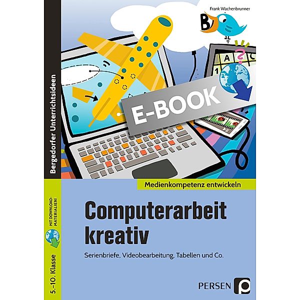 Computerarbeit kreativ / Medienkompetenz entwickeln, Frank Wachenbrunne