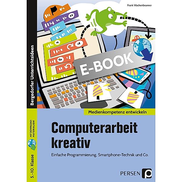 Computerarbeit kreativ / Medienkompetenz entwickeln, Frank Wachenbrunner