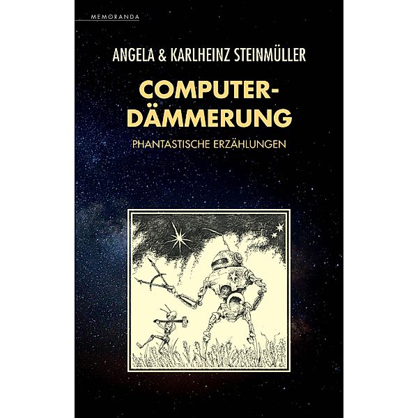 Computerdämmerung / Werke in Einzelausgaben Bd.6, Angela Steinmüller, Karlheinz Steinmüller