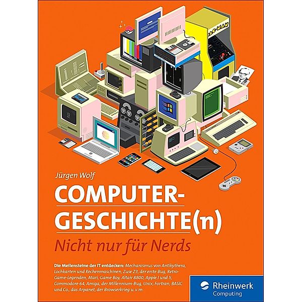 Computergeschichte(n) / Rheinwerk Computing, Jürgen Wolf