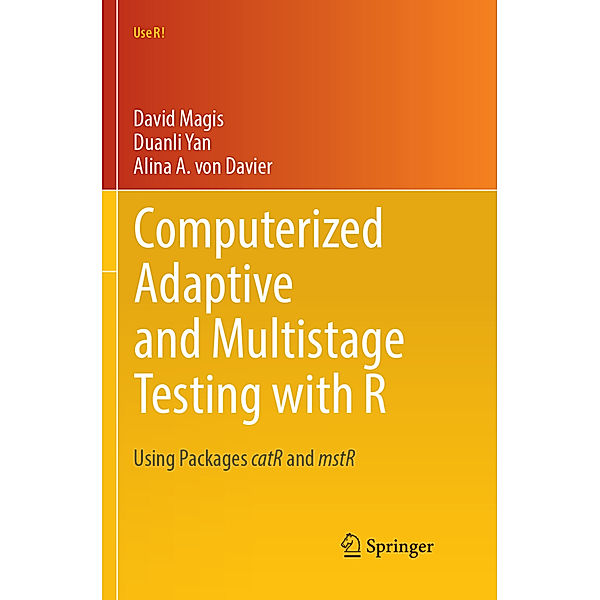 Computerized Adaptive and Multistage Testing with R, David Magis, Duanli Yan, Alina A. von Davier