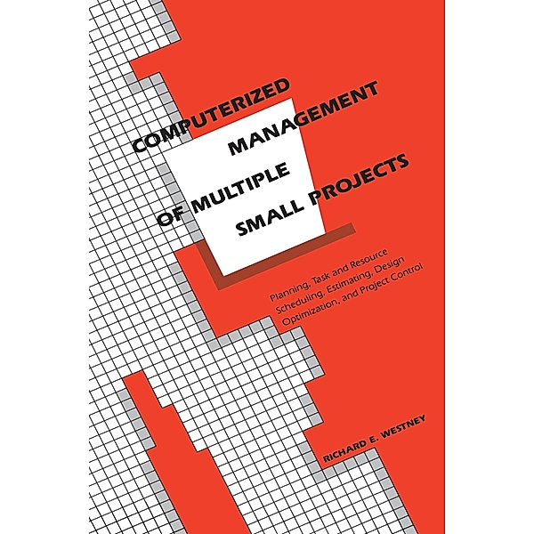 Computerized Management of Multiple Small Projects, RichardE. Westney