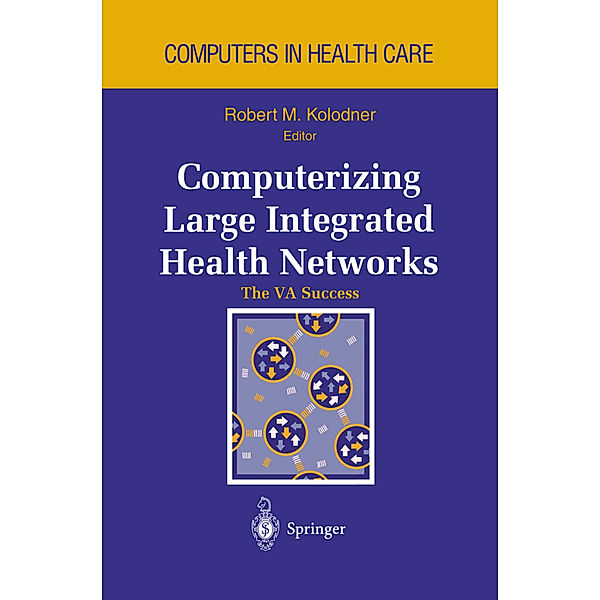 Computerizing Large Integrated Health Networks