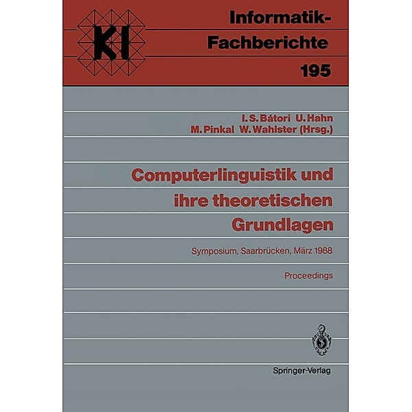 Computerlinguistik und ihre theoretischen Grundlagen / Informatik-Fachberichte Bd.195