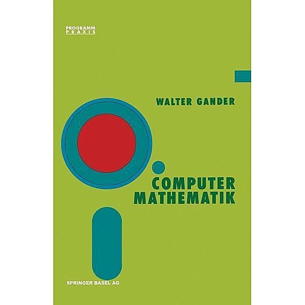 Computermathematik / Programm Praxis Bd.3, Gander