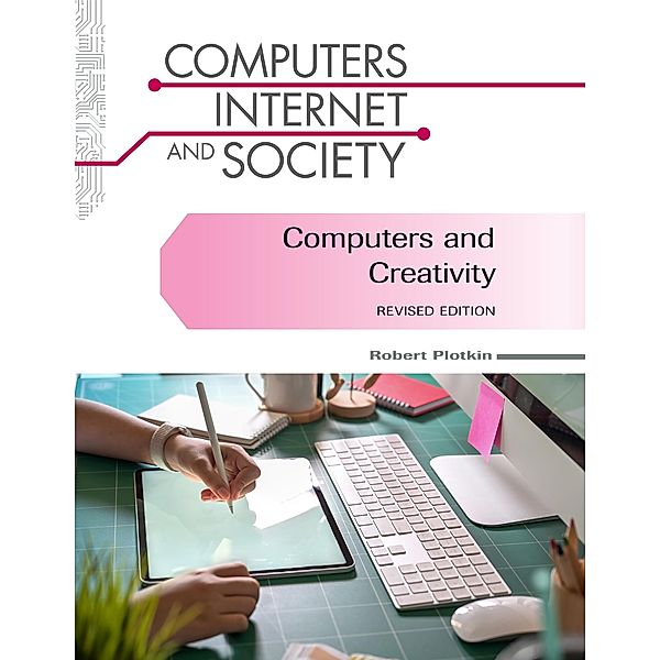 Computers and Creativity, Revised Edition, Robert Plotkin
