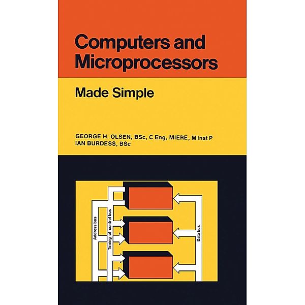 Computers and Microprocessors, George H. Olsen, Ian Burdess