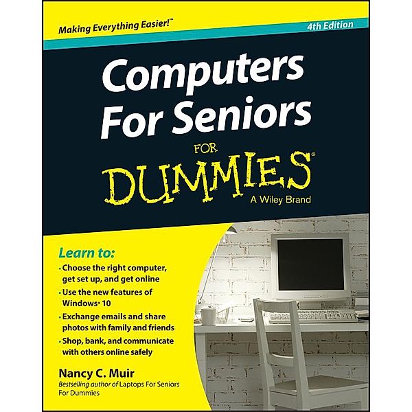 Computers For Seniors For Dummies, Nancy C. Muir