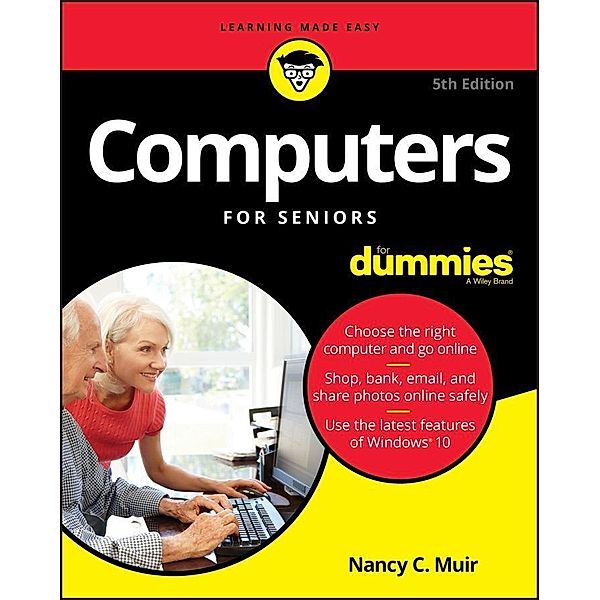 Computers For Seniors For Dummies, Nancy C. Muir