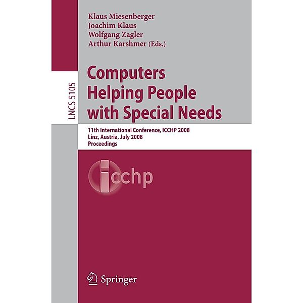 Computers Helping People with Special Needs / Lecture Notes in Computer Science Bd.5105