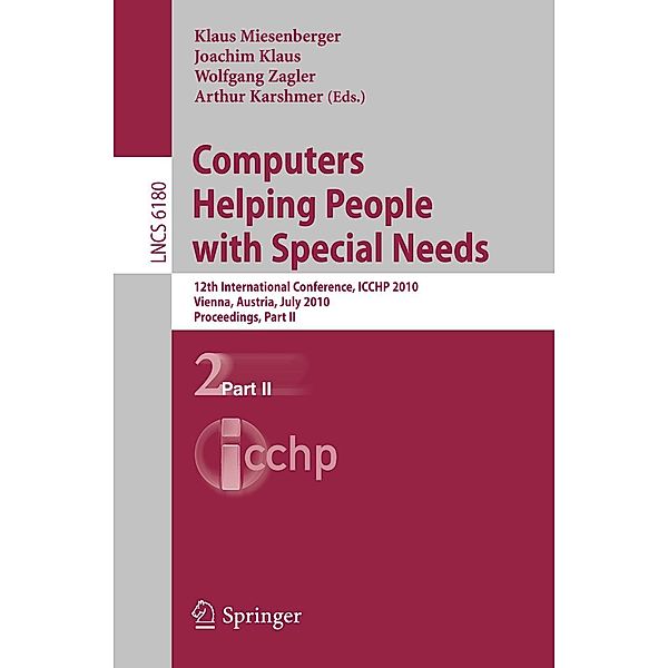 Computers Helping People with Special Needs, Part II / Lecture Notes in Computer Science Bd.6180