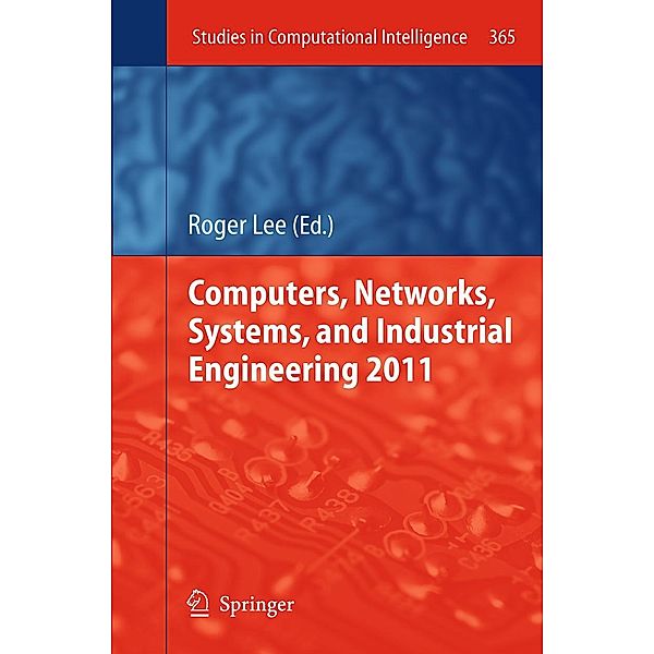 Computers, Networks, Systems, and Industrial Engineering 2011 / Studies in Computational Intelligence Bd.365