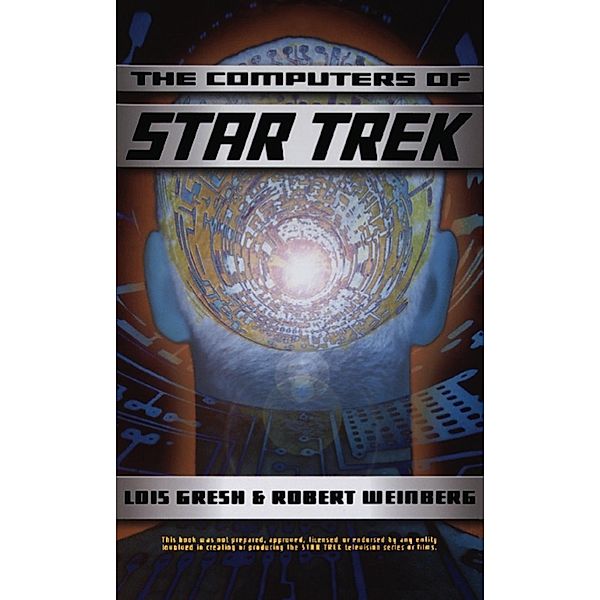 Computers Of Star Trek, Lois H. Gresh, Robert A Weinberg