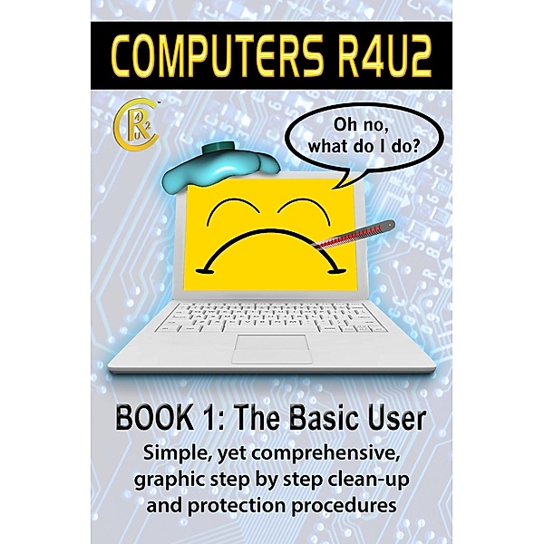 Computers R4U2 Book 1: The Basic User / Computers R4U2, Computers R4u2