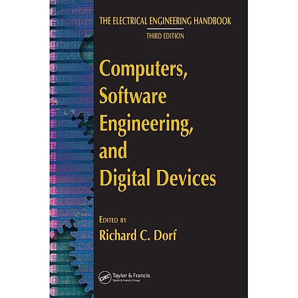 Computers, Software Engineering, and Digital Devices, Richard C. Dorf