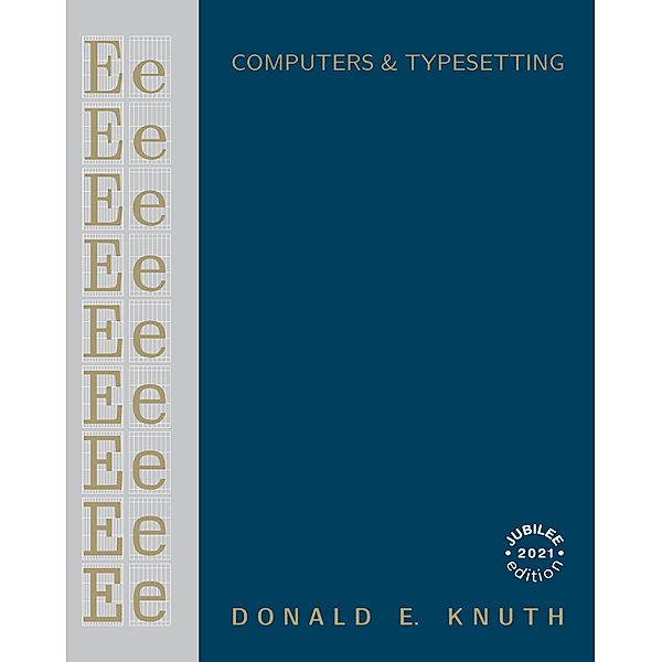 Computers & Typesetting, Volume E, Donald E. Knuth