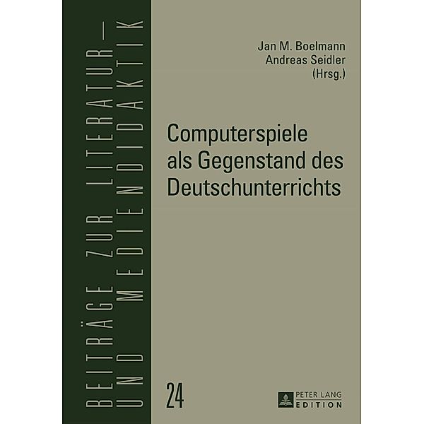 Computerspiele als Gegenstand des Deutschunterrichts