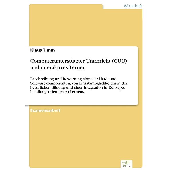 Computerunterstützter Unterricht (CUU) und interaktives Lernen, Klaus Timm