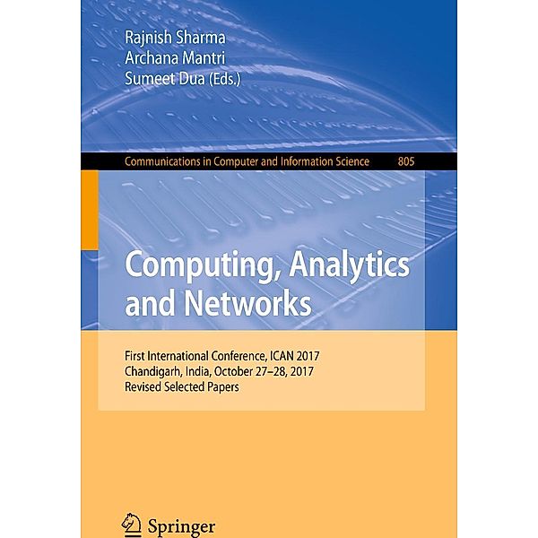 Computing, Analytics and Networks / Communications in Computer and Information Science Bd.805