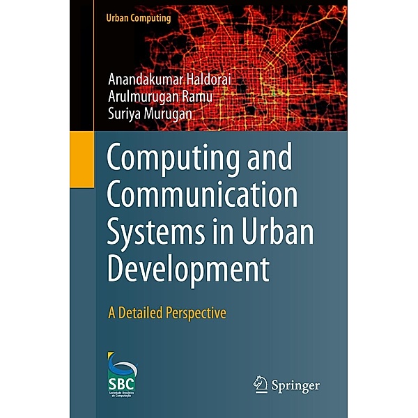 Computing and Communication Systems in Urban Development / Urban Computing, Anandakumar Haldorai, Arulmurugan Ramu, Suriya Murugan