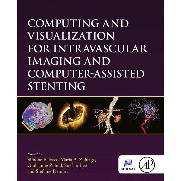 Computing and Visualization for Intravascular Imaging and Computer-Assisted Stenting