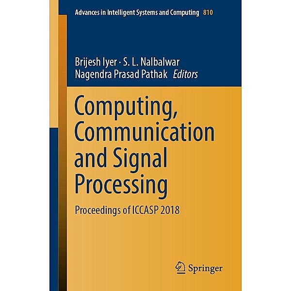 Computing, Communication and Signal Processing / Advances in Intelligent Systems and Computing Bd.810